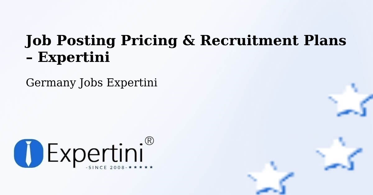 Job Posting Pricing & Recruitment Plans – Böttingen - Böttingen, Germany Jobs Expertini